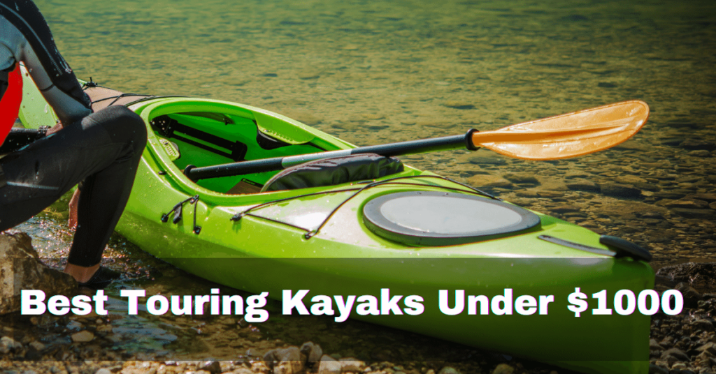 best touring kayak under $1000