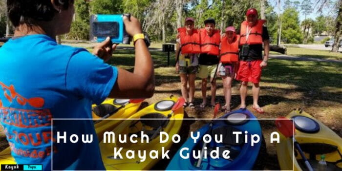 How Much Do You Tip A Kayak Guide