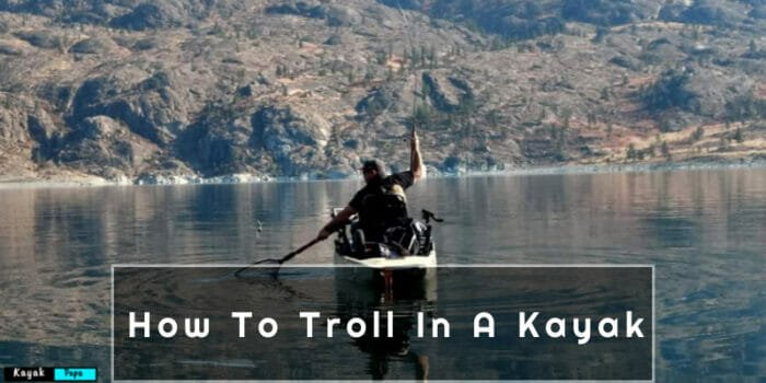 How To Troll In A Kayak