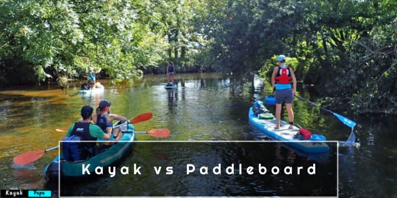 Kayak vs Paddleboard