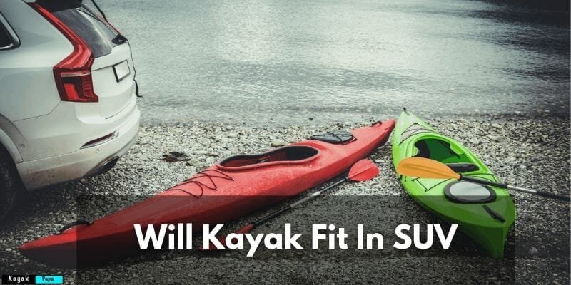 Will Kayak Fit In SUV