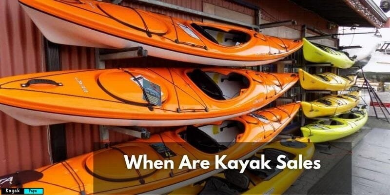 When Are Kayak Sales
