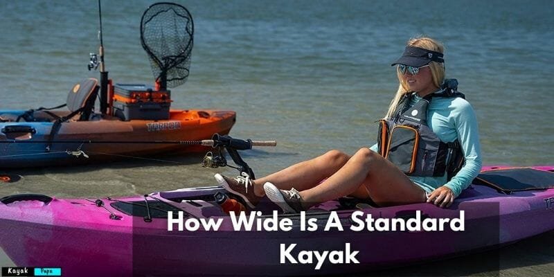 How Wide Is A Standard Kayak