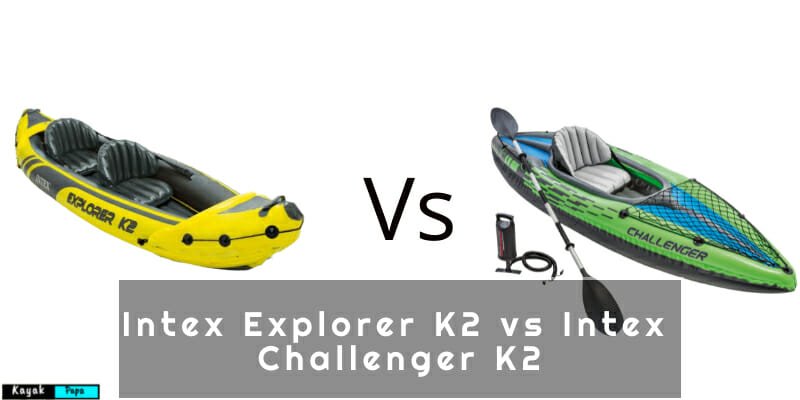 Intex Explorer K2 vs Intex Challenger K2