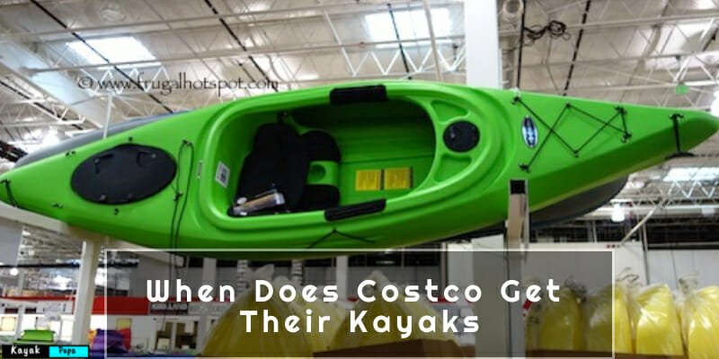 When Does Costco Get Their Kayaks