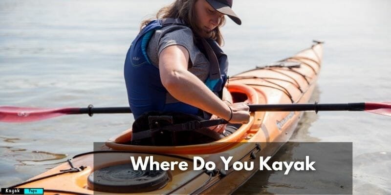 Where Do You Kayak
