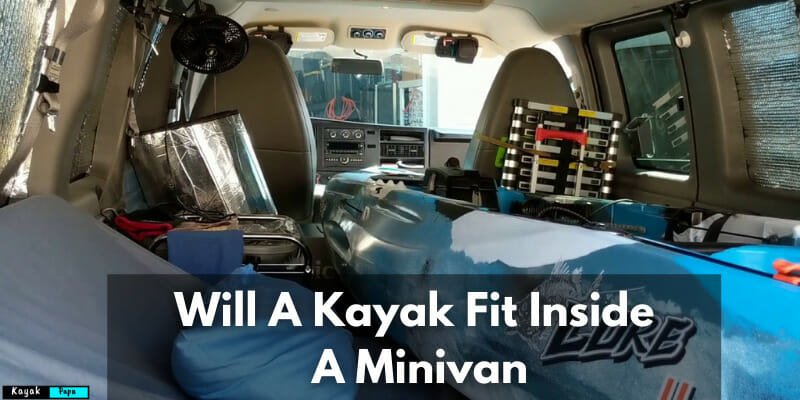 Will A Kayak Fit Inside A Minivan