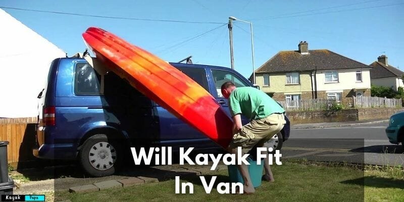 Will Kayak Fit In Van