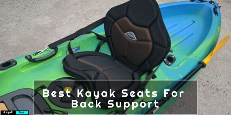 Best Kayak Seats For Back Support