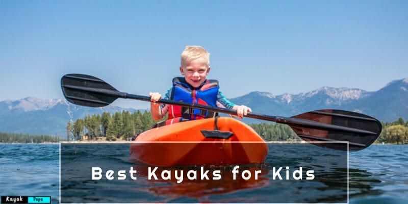 Top 10 Best Kayaks for Kids In 2022 (Aug Updated)