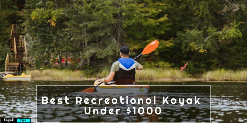 Best Recreational Kayak Under $1000