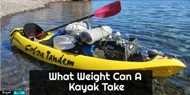 What Weight Can A Kayak Take