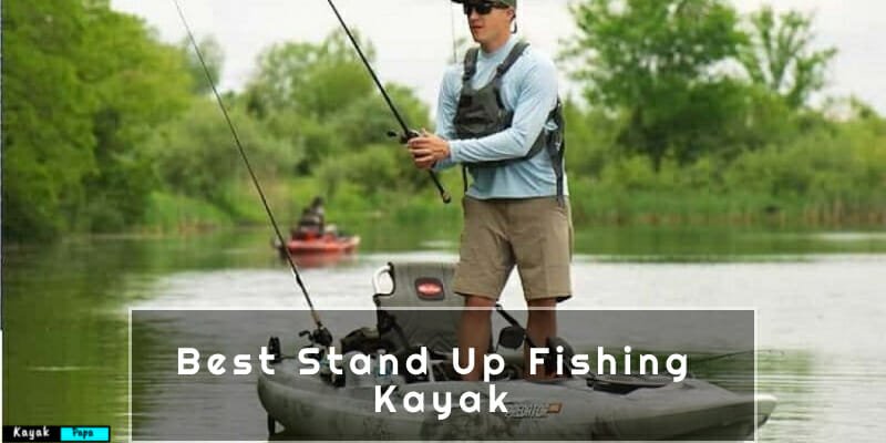 best stand up fishing kayak