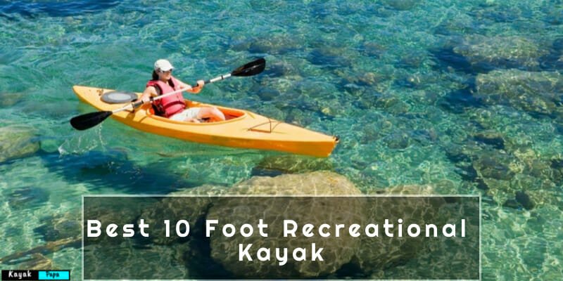 Best 10 Foot Recreational Kayak