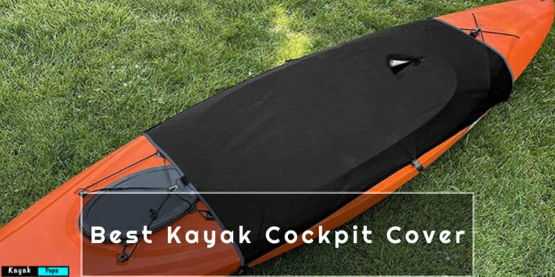 Best Kayak Cockpit Cover
