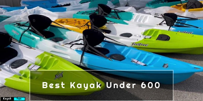 Best Kayak Under 600