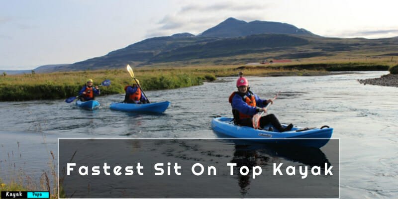 Fastest Sit On Top Kayak