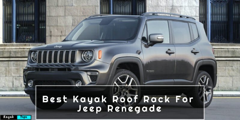 best kayak roof rack for jeep renegade